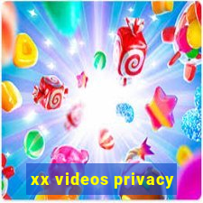 xx videos privacy